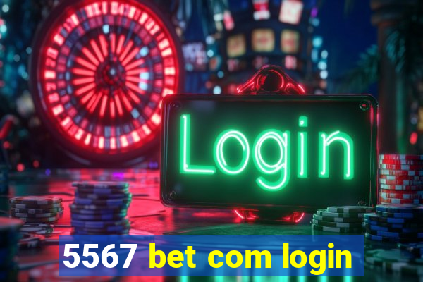 5567 bet com login